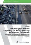 Selbstorganisierende Regelung zur Positionierung autonomer Fahrzeuge