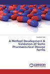 A Method Development & Validation of Some Pharmaceutical Dosage Forms