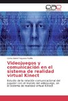 Videojuegos y comunicación en el sistema de realidad virtual Kinect