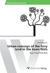 Urban redesign of the fairy land in the town Wels