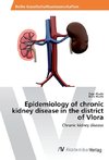 Epidemiology of chronic kidney disease in the district of Vlora