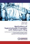 Applications of Supramolecular Ensembles with Heterocyclic Ring