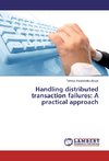 Handling distributed transaction failures: A practical approach