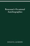 Rousseau's Occasional Autobiographies