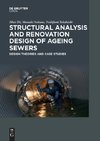 Structural Analysis and Renovation Design of Ageing Sewers