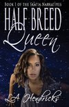 Half Breed Queen