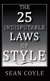 THE 25 INDISPUTABLE LAWS OF STYLE