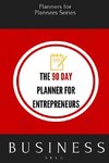 The 90 Day Planner for Entrepreneurs