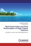 Role Expectation and Role Performance of High School Teachers