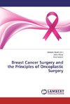 Breast Cancer Surgery and the Principles of Oncoplastic Surgery