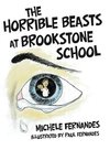 The Horrible Beasts at Brookstone School