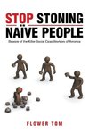 Stop Stoning Naïve People