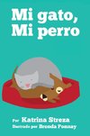Mi Gato, Mi Perro