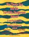 The Clever Boy and the Terrible, Dangerous Animal - El muchachito listo y el terrible y peligroso animal