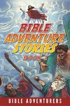 Adventurers, B: Bible Adventure Stories