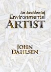 An Accidental Environmental Artist