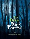 The Deep Dark Forest