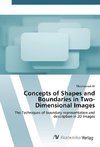 Concepts of Shapes and Boundaries in Two-Dimensional Images