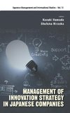 MANAGEMENT OF INNOVATION STRATEGY IN JAPANESE COMPANIES