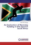 An Exploration of Receiving Funding in Elite Sport in South Africa