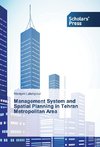 Management System and Spatial Planning in Tehran Metropolitan Area