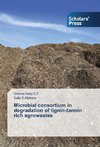 Microbial consortium in degradation of lignin-tannin rich agrowastes