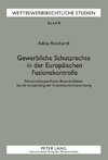Gewerbliche Schutzrechte in der Europäischen Fusionskontrolle
