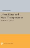 Urban Elites and Mass Transportation