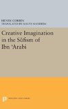 Creative Imagination in the Sufism of Ibn Arabi