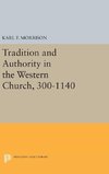 Tradition and Authority in the Western Church, 300-1140