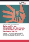 Educación en situación de encierro, una mirada desde el Trabajo Social