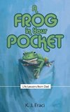A Frog in Your Pocket