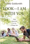 Look-I Am With You