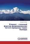 Klimat - glavnyj faktor formirovaniya pochv v aridnyh gorah Pamira