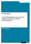 Geschichtsschulbücher im Unterricht. Zusammenfassung zum Thema Schulbuchanalyse