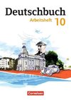 Deutschbuch Gymnasium 10. Schuljahr - Östliche Bundesländer und Berlin - Arbeitsheft mit Lösungen