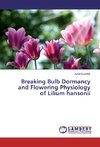 Breaking Bulb Dormancy and Flowering Physiology of Lilium hansonii