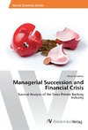 Managerial Succession and Financial Crisis