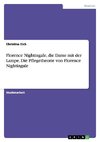 Florence Nightingale, die Dame mit der Lampe. Die Pflegetheorie von Florence Nightingale