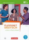 Pluspunkt Deutsch B1: Teilband 2 - Arbeitsbuch mit Lösungsbeileger und Audio-CD
