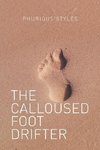 The Calloused Foot Drifter