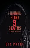 Following Blank 5 Deaths