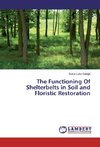 The Functioning Of Shelterbelts in Soil and Floristic Restoration