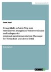 Evangelikale auf dem Weg zum verwässerten Evangelium? Selbstverständnis und Anliegen der missional-transformatorischen Theologie bei Tobias Faix und deren Kritik