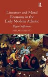 Literature and Moral Economy in the Early Modern Atlantic