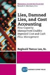 Lies, Damned Lies, and Cost Accounting