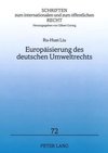 Europäisierung des deutschen Umweltrechts