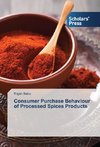 Consumer Purchase Behaviour of Processed Spices Products