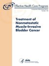 Treatment of Nonmetastatic Muscle-Invasive Bladder Cancer - Comparative Effectiveness Review (Number 152)