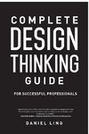 Design Thinking Guide for Successful Professionals